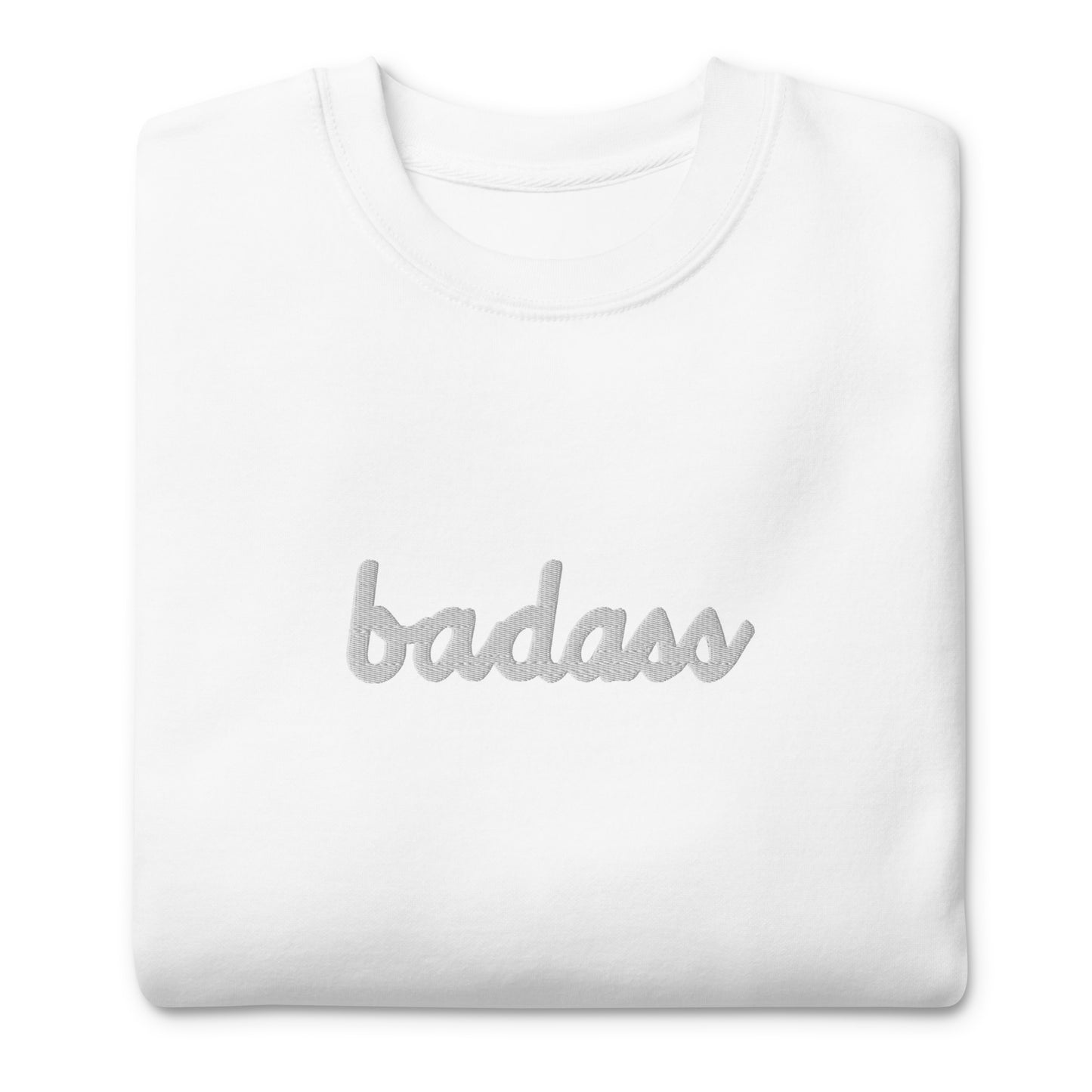 Subtle Badass Embroidered Unisex Premium Sweatshirt