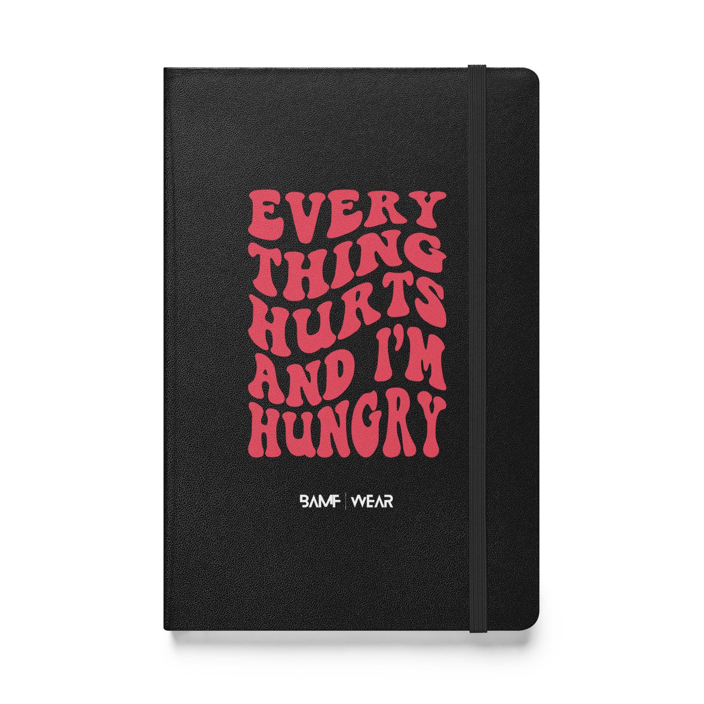 Everything Hurts Hardcover bound notebook