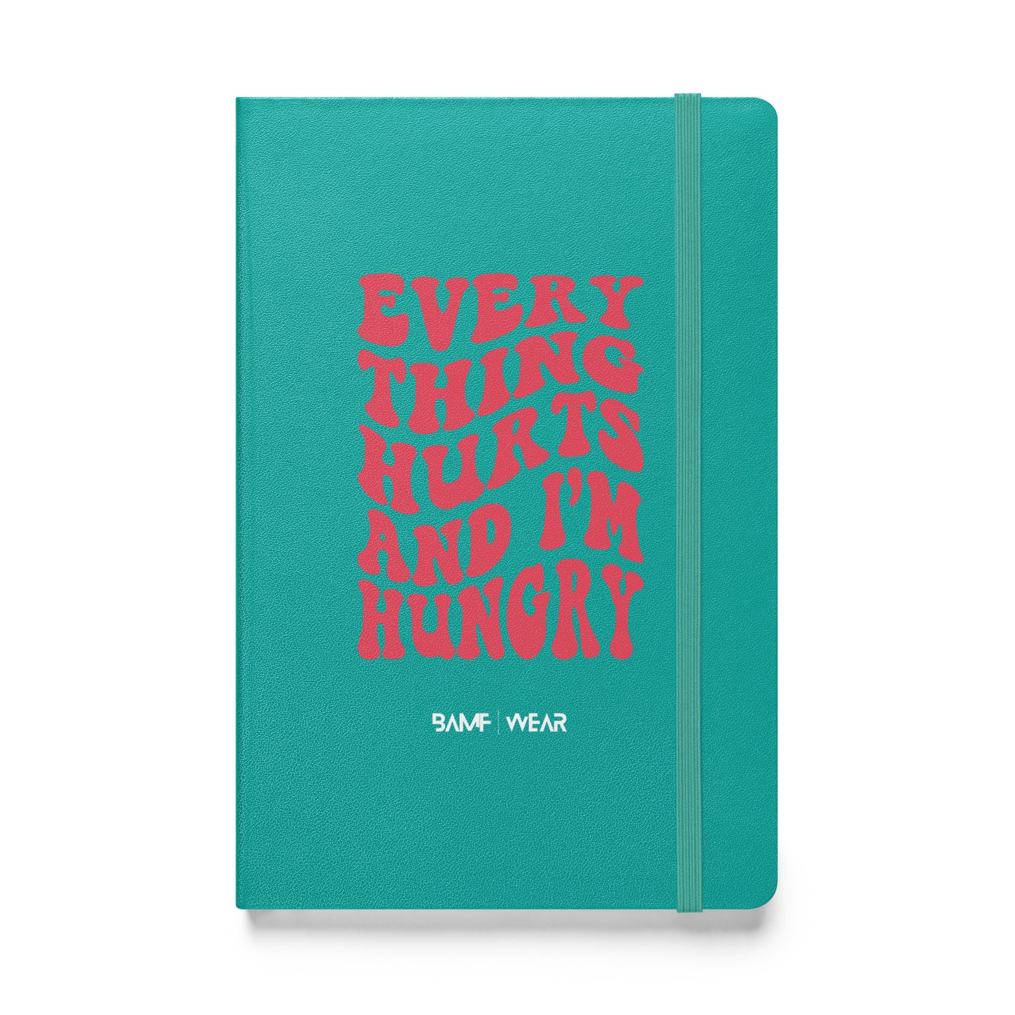 Everything Hurts Hardcover bound notebook