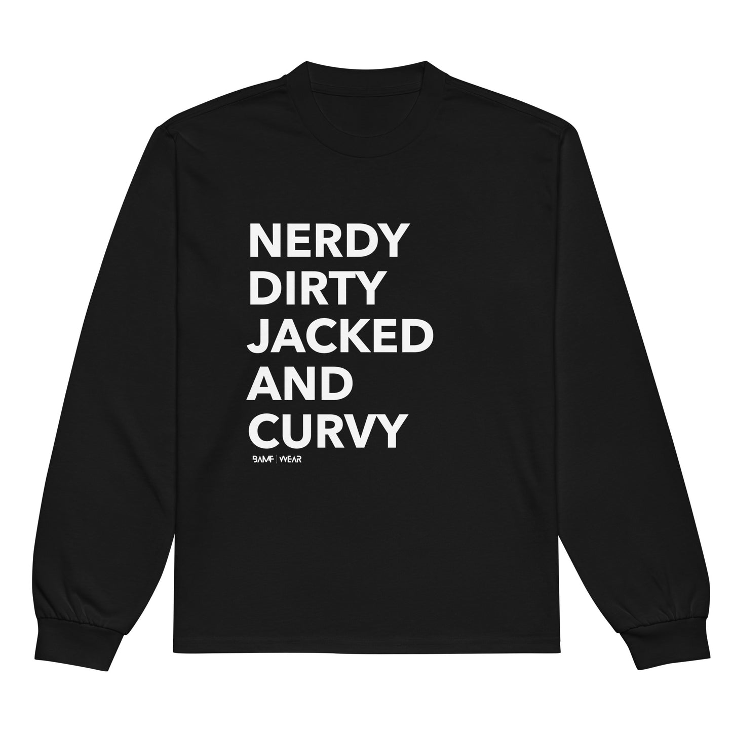 Nerdy Dirty Premium Heavyweight Long Sleeve Shirt