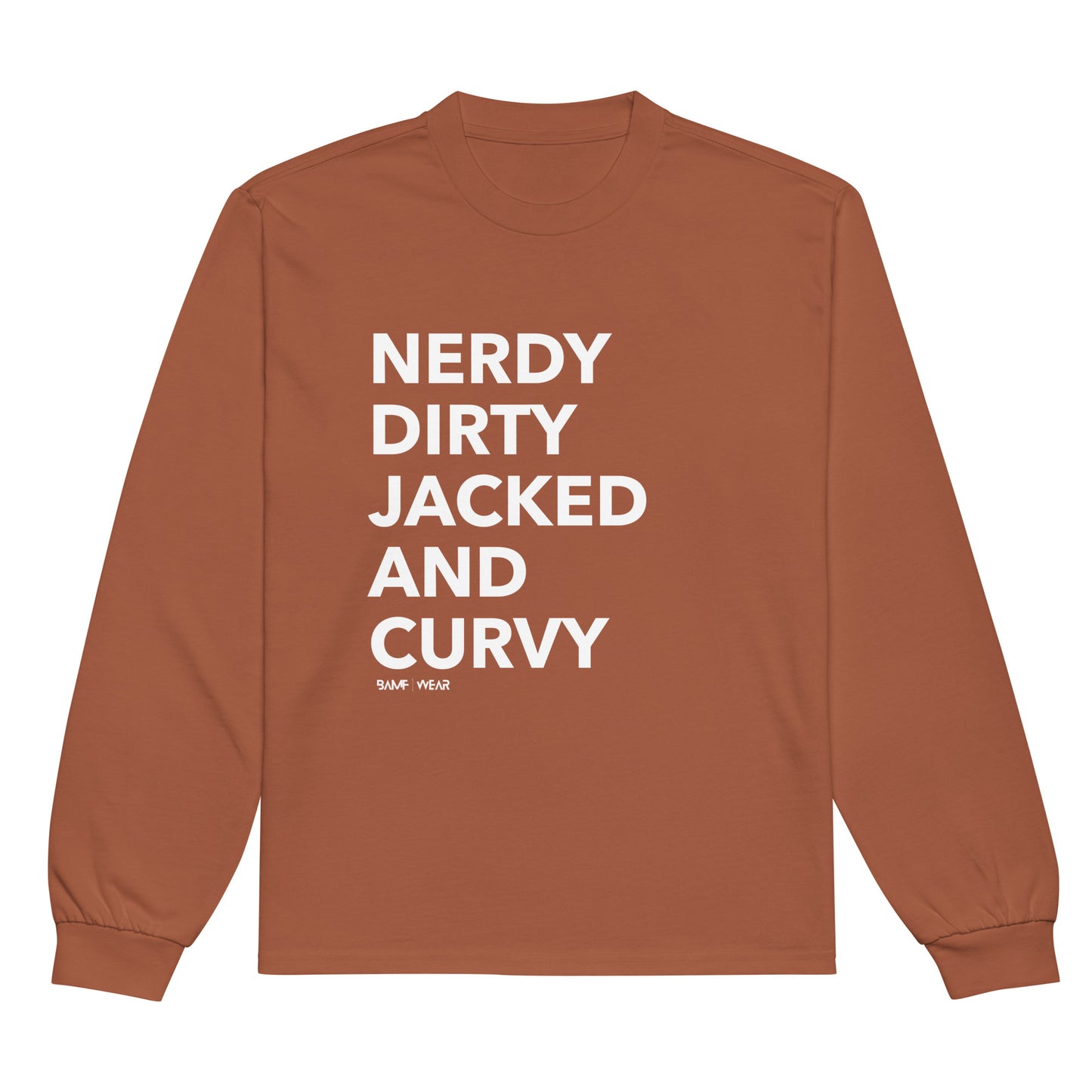 Nerdy Dirty Premium Heavyweight Long Sleeve Shirt