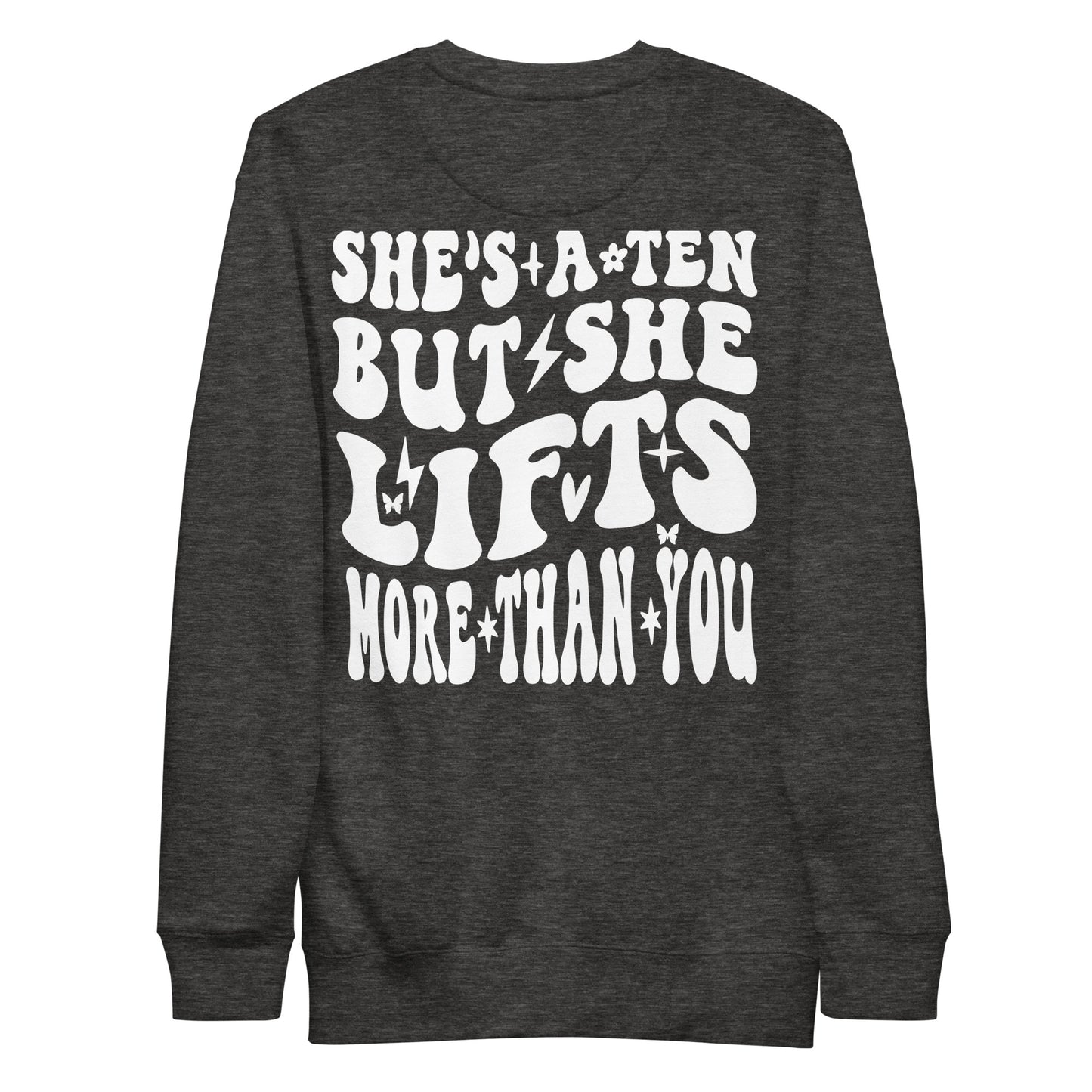 She's A Ten Unisex Premium Sweatshirt