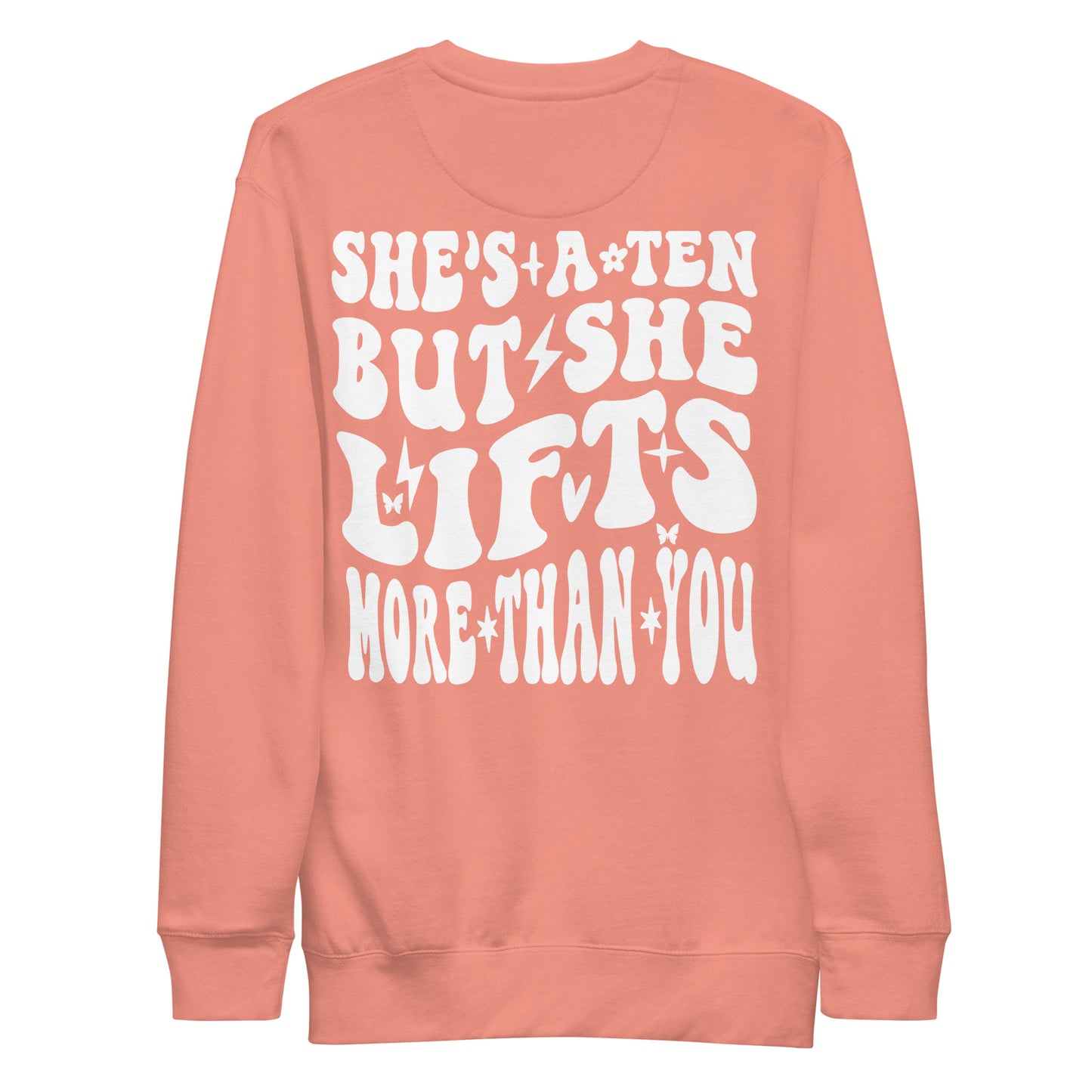 She's A Ten Unisex Premium Sweatshirt