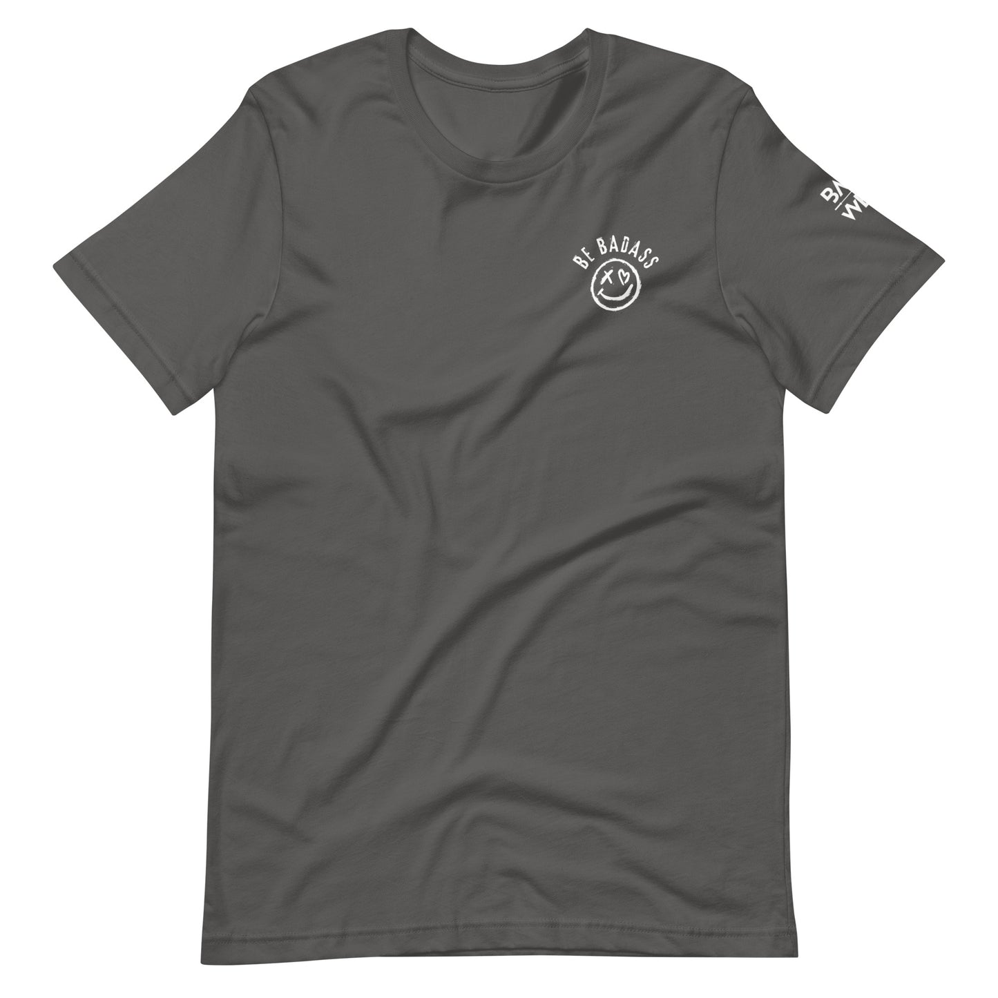 Be Badass Unisex t-shirt