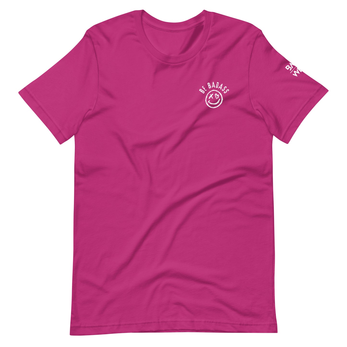 Be Badass Unisex t-shirt