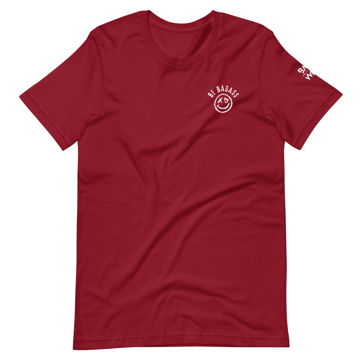 Be Badass Unisex t-shirt
