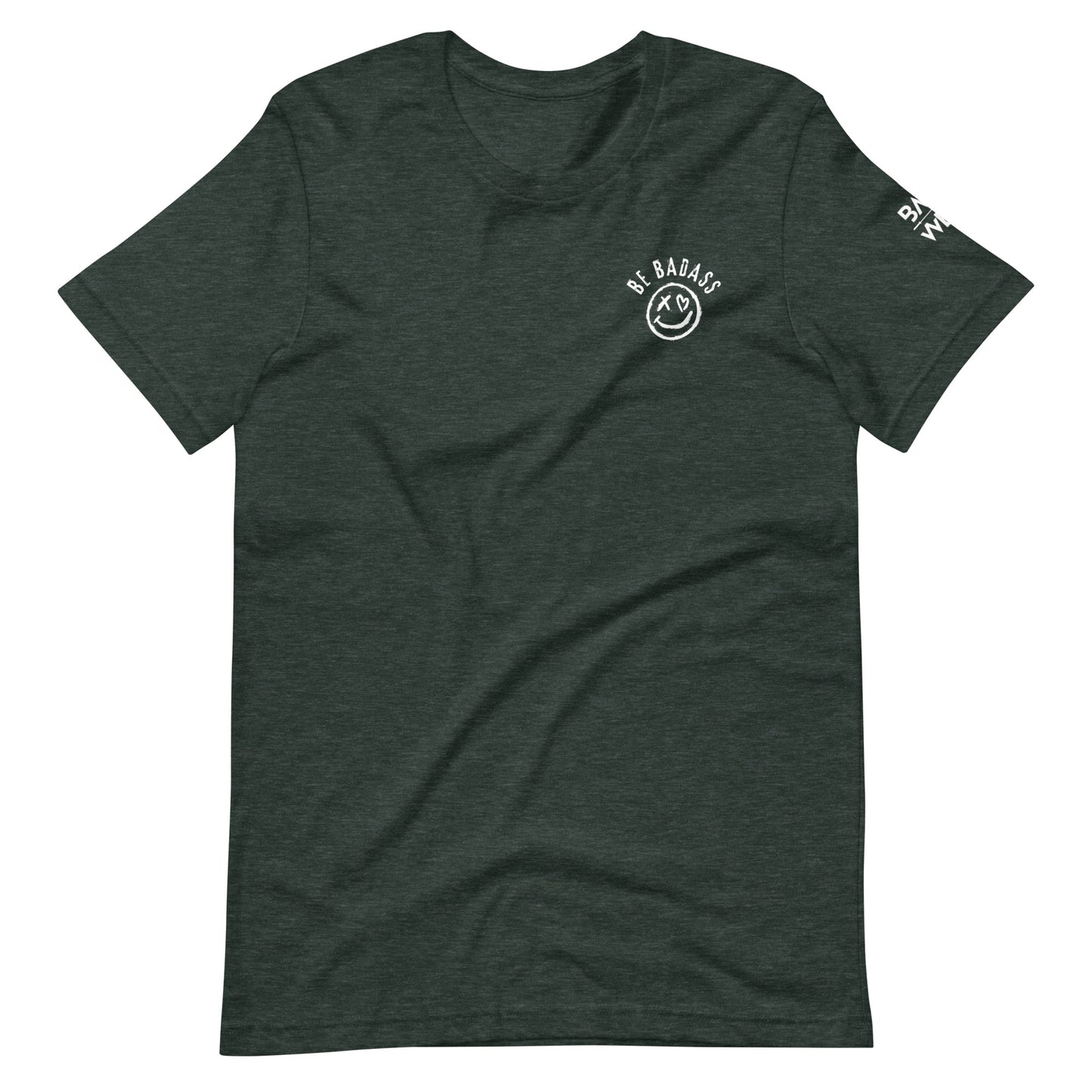 Be Badass Unisex t-shirt