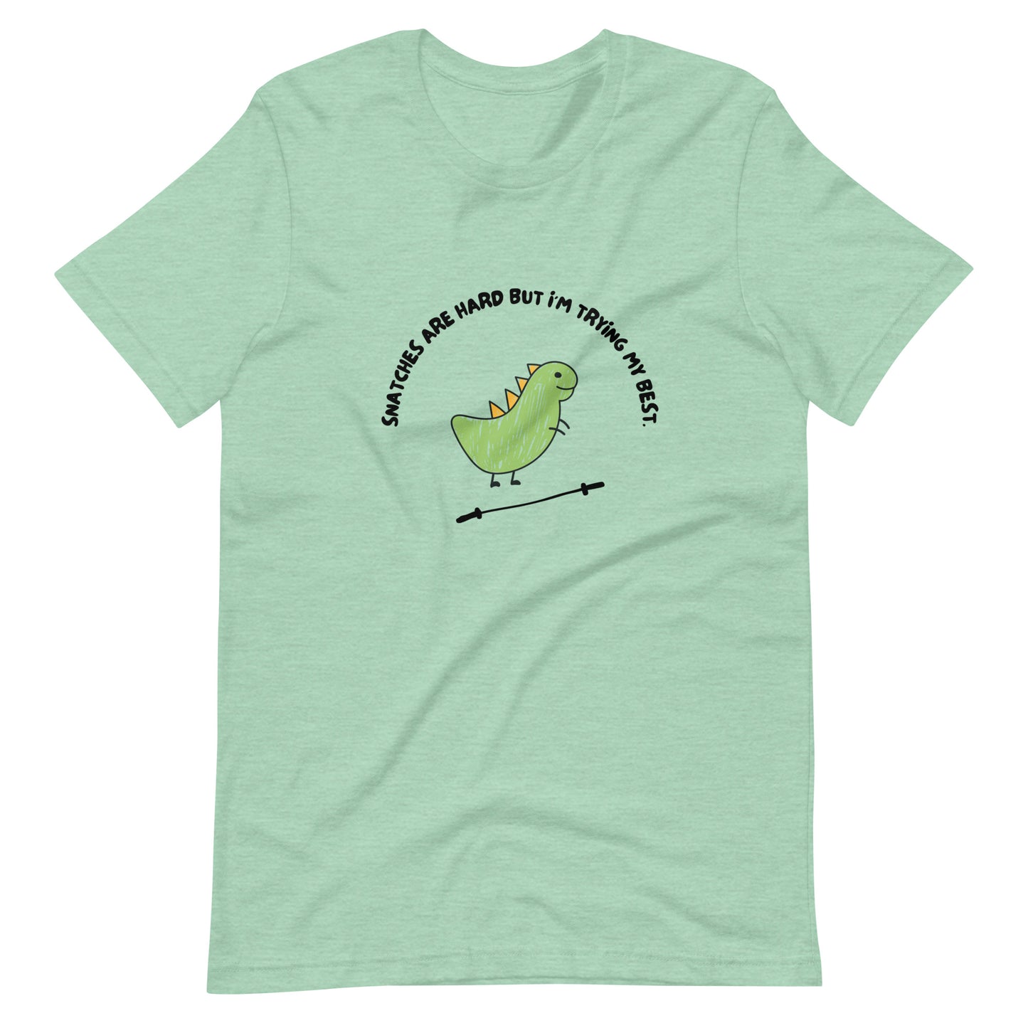 T-Rex Can't Snatch Unisex Tshirt