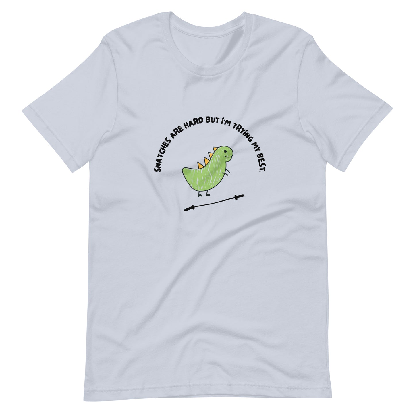 T-Rex Can't Snatch Unisex Tshirt