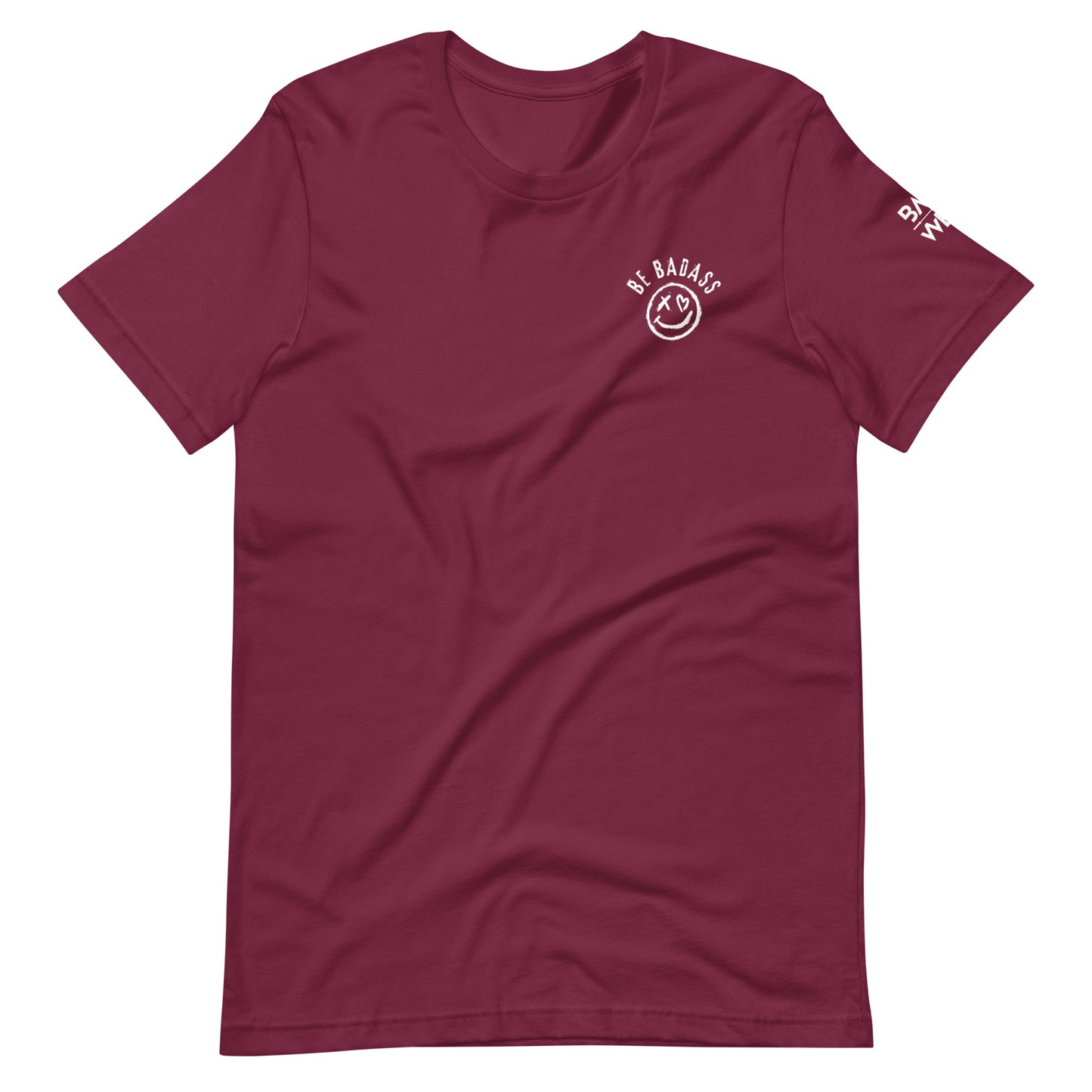 Be Badass Unisex t-shirt
