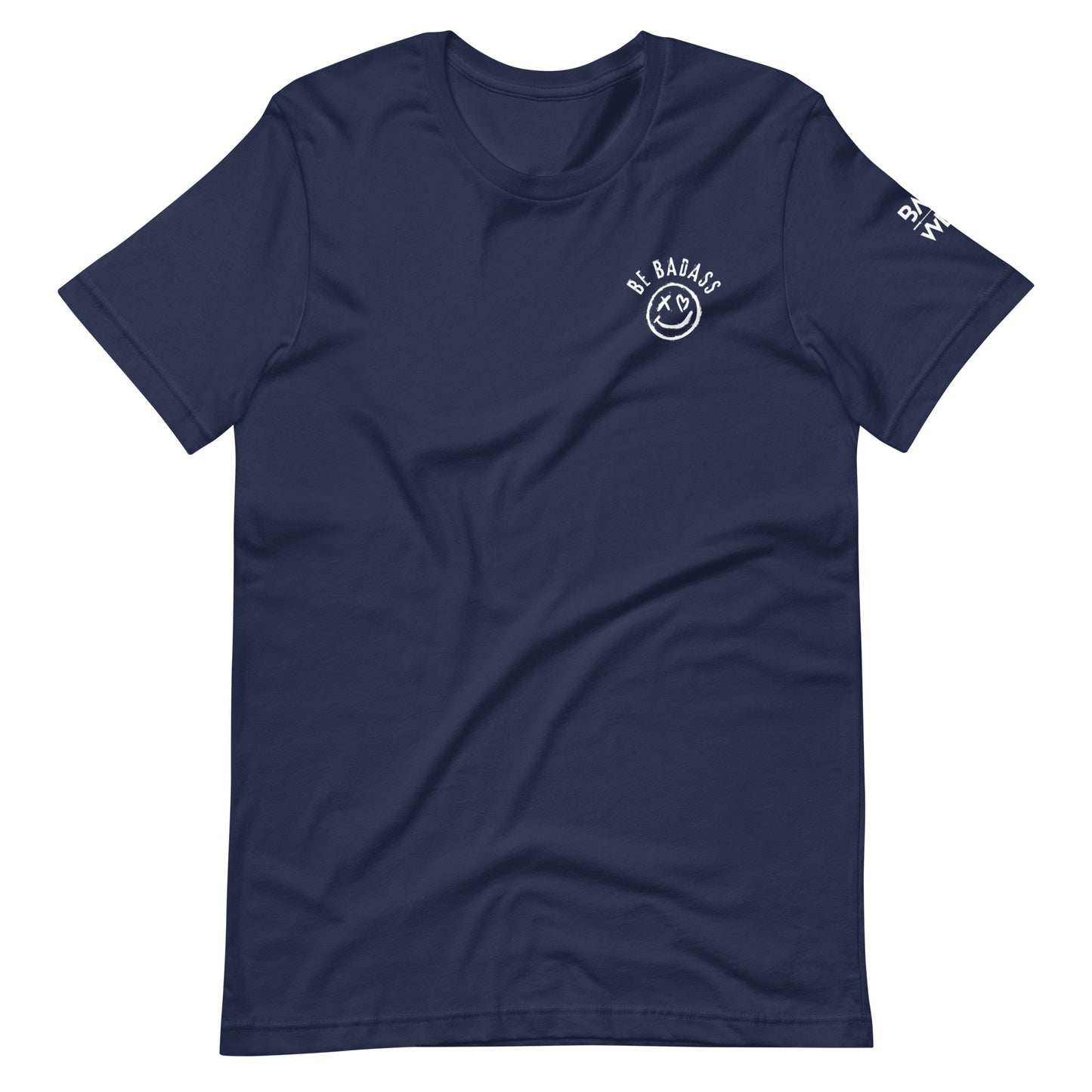 Be Badass Unisex t-shirt