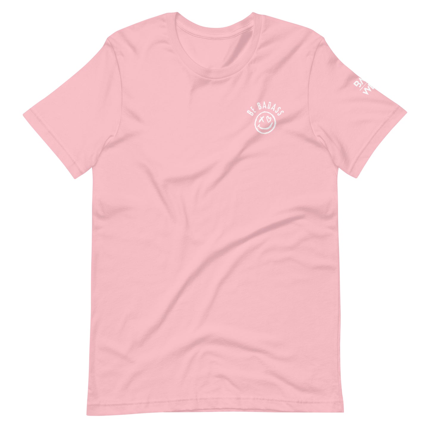 Be Badass Unisex t-shirt