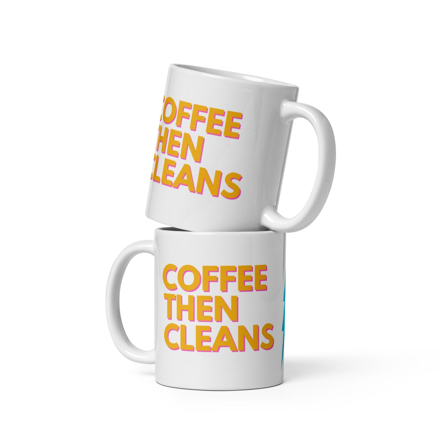 Coffee Then Cleans White Glossy Mug